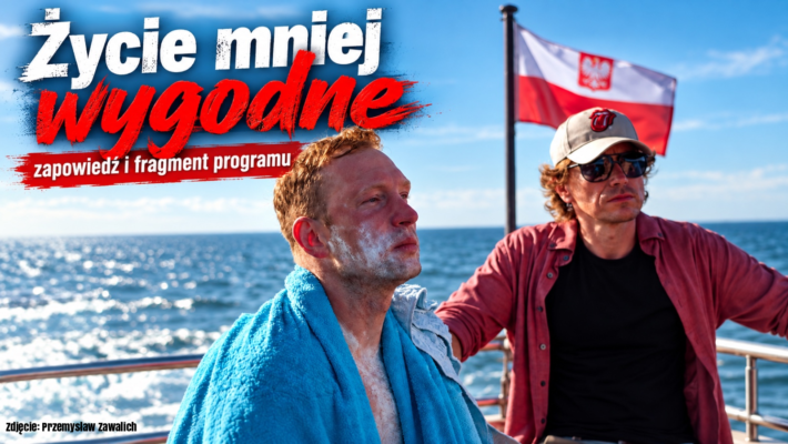 Bartek Kubkowski & Rafał Mazur – zapowiedź i fragment programu „Życie mniej wygodne”